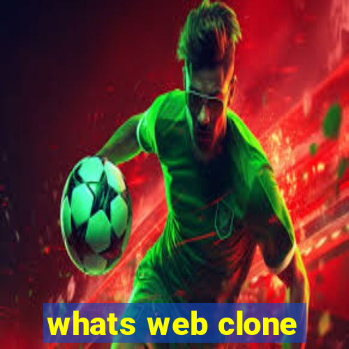 whats web clone